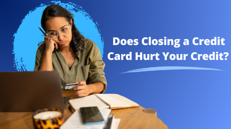 Does Closing a Credit Card Hurt Your Credit? What to Know Before You Cancel